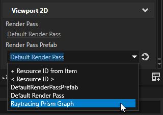 Viewport 2D Properties panel with the Render Pass Prefab dropdown open and Raytracing Prism Graph selected.